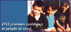 DSS provides assistance to people in need.