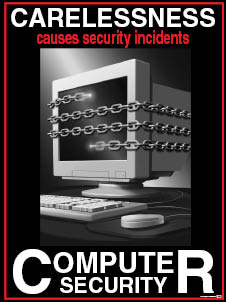 Computer Security poster depicting computer in chains with text that reads: Carelessness causes security incidents